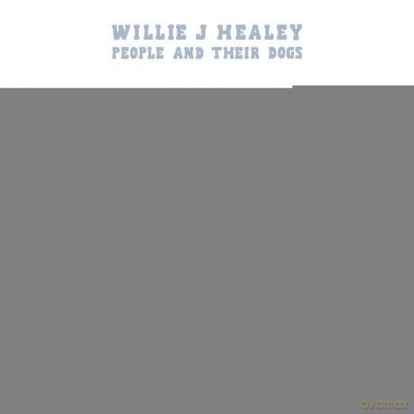 Willie J Healey: People And Their Dogs [CD]