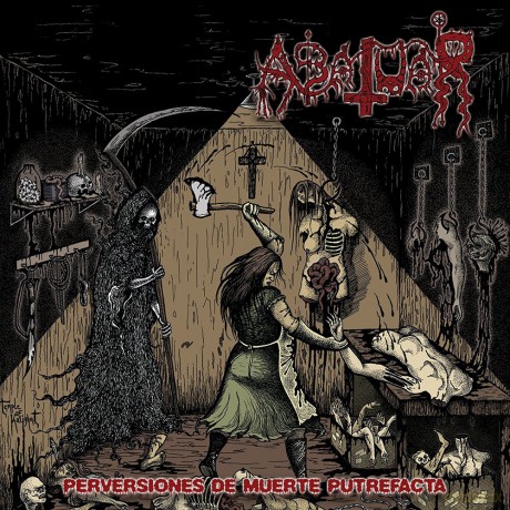 Abatuar: Perversiones De Muerte Putrefacta [CD]