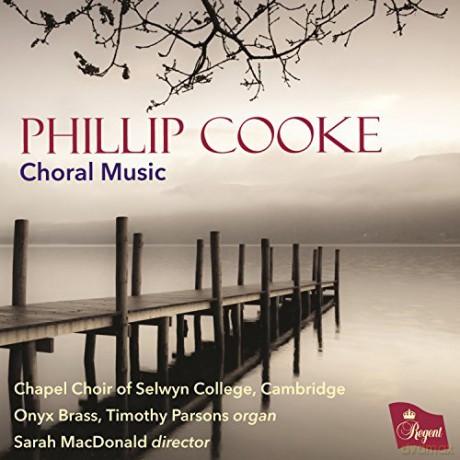 Chapel Choir Of Selwyn College: Phillip Cooke/Choral Music [CD]