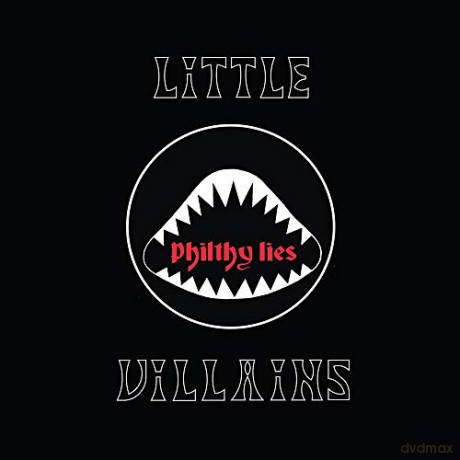Little Villains: Philthy Lies [CD]