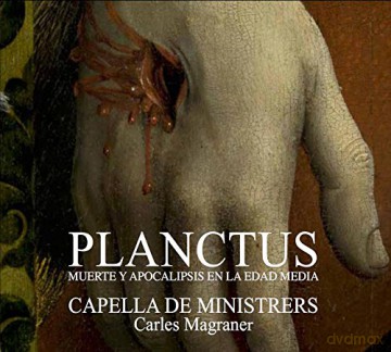Capella De Ministrers: Planctus - Death And Apocalypse [CD]