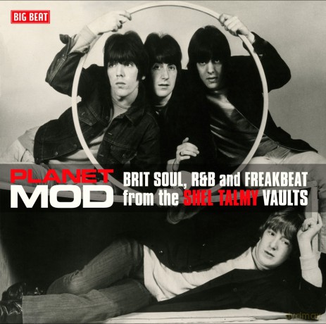 Planet Mod: Brit Soul. R&B And Freakbeat From The Shel Talmy Vaults [CD]