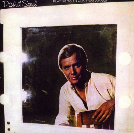 David Soul: Playing To An Audience Of One [CD]