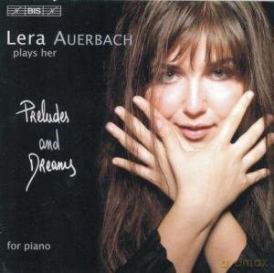 Lera Auerbach: Plays Her Preludes And Dreams [CD]