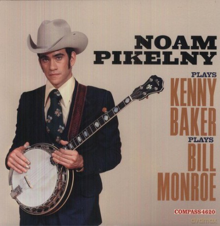 Noam Pikelny: Plays Kenny Baker Plays Bill Monroe [Winyl]