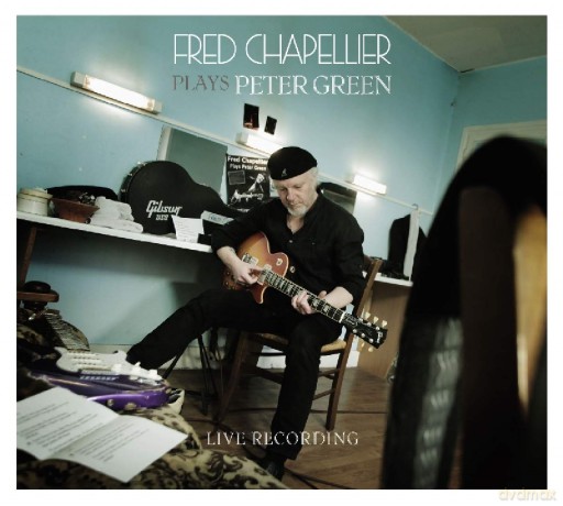 Fred Chapellier: Plays Peter Green (Live Recording) [CD]