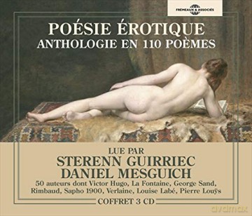 Poesie Erotique. Anthologie En 110 Poemes. Lu Par Daniel Mesguich Et Sterenn Guirriec [3CD]
