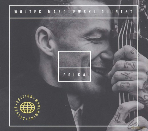 Wojtek Mazolewski Quintet: Polka (Worldwide Deluxe) [CD]