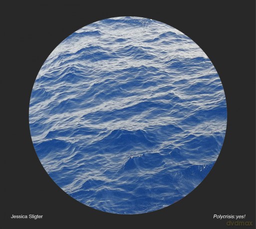 Jessica Sligter: Polycrisis: Yes! [CD]