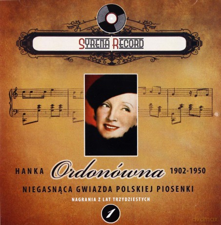 Syrena Record 1: Hanka Ordonówna: Niegasnąca gwiazda polskiej piosenki [CD]