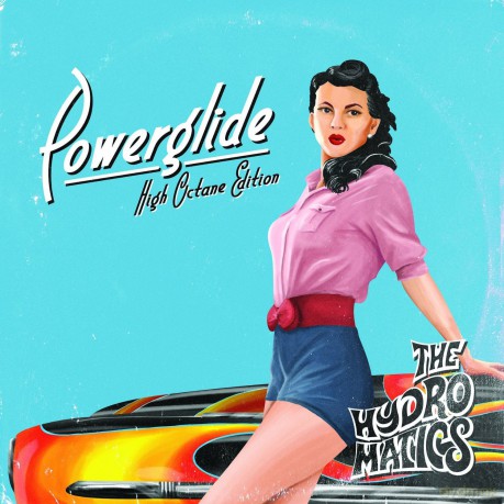 Hydromatics: Powerglide High Octane Version [2CD]