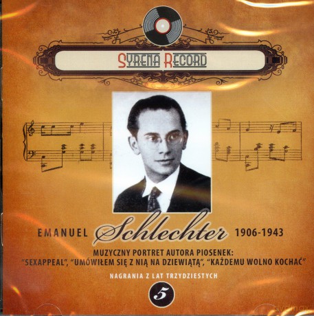 Syrena Record 5: Emanuel Schlechter - Muzyczny portret [CD]