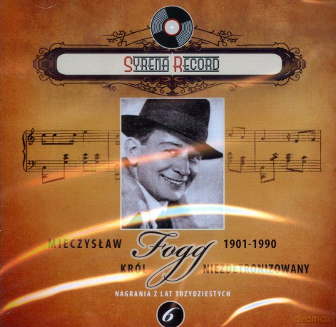 Syrena Record 6: Mieczysław Fogg - Król niezdetronizowany [CD]