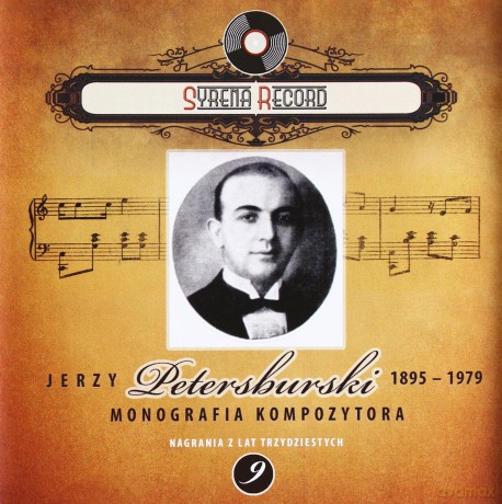 Syrena Record 9: Jerzy Petersburski - Monografia kompozytora [CD]