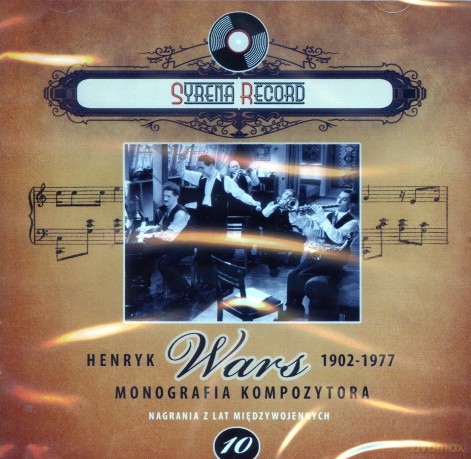 Syrena Record 10: Henryk Wars - Monografia kompozytora [CD]