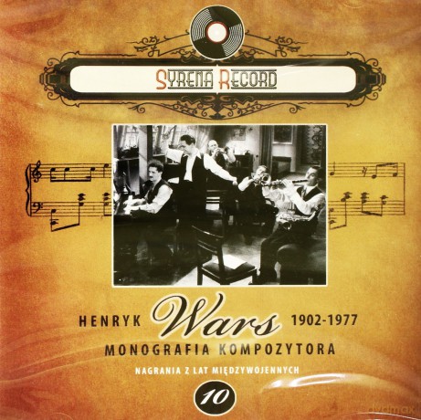 Syrena Record 10: Henryk Wars - Monografia kompozytora [CD]