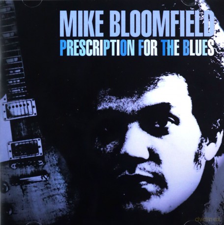 Mike Bloomfield: Prescription For The Blues [CD]