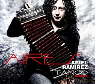 Ariel Ramirez Tango Quartet: Aires (digipack) [CD]