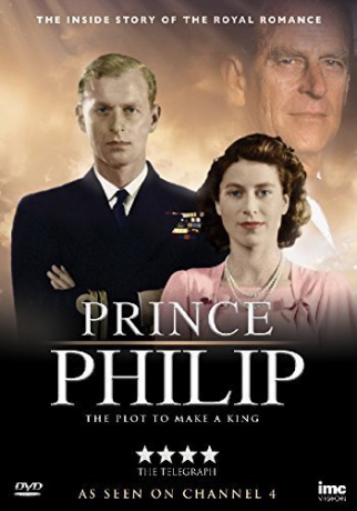 Prince Philip - A Plot To Make A King [DVD]