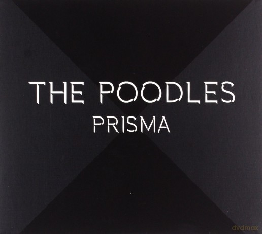The Poodles: Prisma [CD]