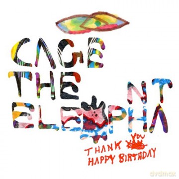 Cage The Elephant: Thank You Happy Birthday [CD]