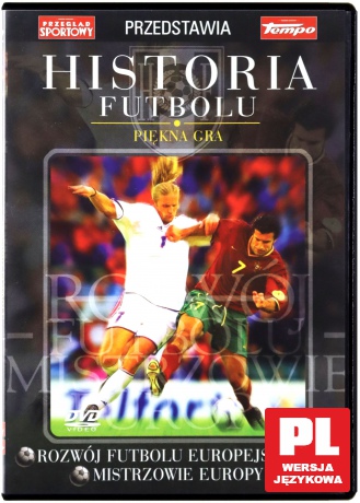 Historia Futbolu: Rozwój futbolu europejskiego+Mistrzowie Europy [DVD]
