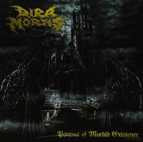 Dira Mortis: Psalms Of Morbid Existence [CD]