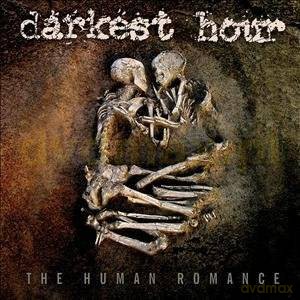 Darkest Hour: The Human Romance [CD]