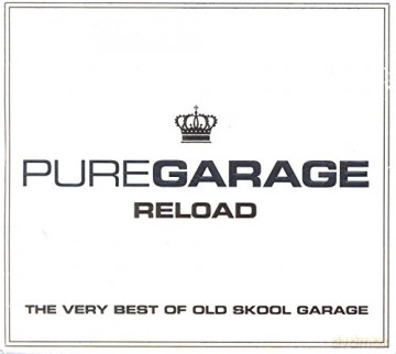 Pure Garage Reload - The Very Best Of Old Skool Garage [3CD]