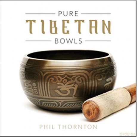 Phil Thornton: Pure Tibetan Bowls [CD]