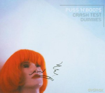 Crash Test Dummies: Puss N Boots [CD]