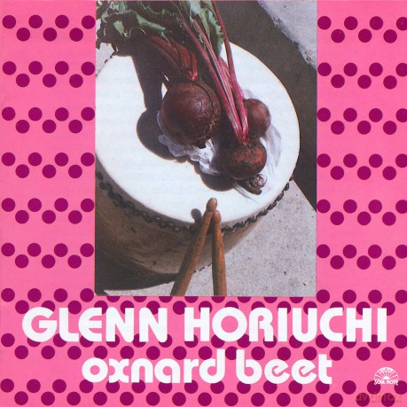 Glenn Horiuchi: Oxnard Beet [CD]