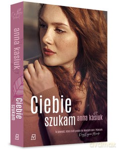 Ciebie szukam - Anna Kasiuk [KSIĄŻKA]