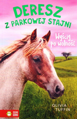 Deresz z Parkowej Stajni (Tom 3) Wyścig po wolność - Olivia Tuffin [KSIĄŻKA]
