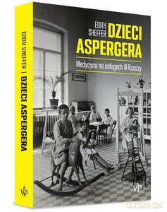 Dzieci Aspergera - Edith Sheffer [KSIĄŻKA]