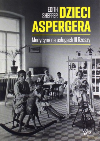 Dzieci Aspergera - Edith Sheffer [KSIĄŻKA]