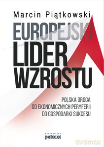 Europejski lider wzrostu - Marcin Piątkowski [KSIĄŻKA]