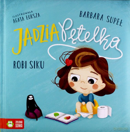 Jadzia Pętelka robi siku - Barbara Supeł [KSIĄŻKA]