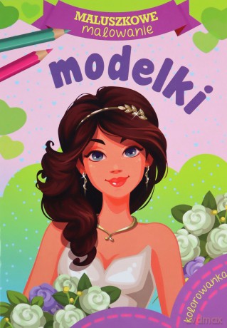 Maluszkowe malowanie. Modelki [KSIĄŻKA]