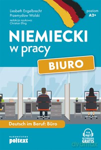 Niemiecki w pracy: biuro - Przemysław Wolski, Liesbeth Engelbrecht [KSIĄŻKA]