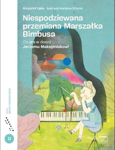 Niespodziewana przemiana Marszałka Bimbusa. Co gra w duszy Jerzemu Maksymiukowi - Krzysztof Lipka [KSIĄŻKA]