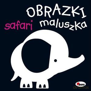 Obrazki maluszka Safari - Piotr Kozera [KSIĄŻKA]