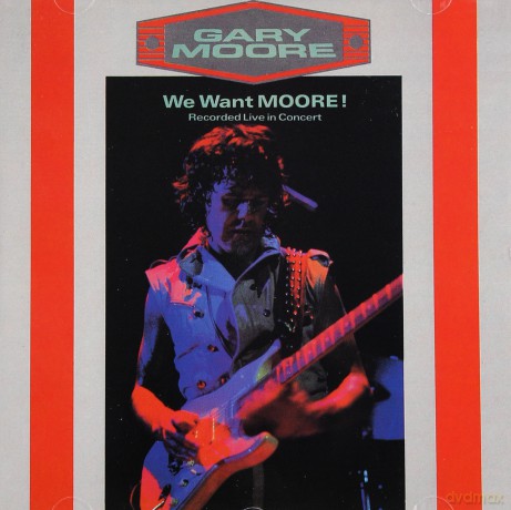 Gary Moore: We Want Moore (Remastered) [CD]