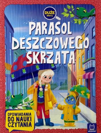 Parasol deszczowego skrzata. Duże litery. Opowiadania do nauki czytania [KSIĄŻKA]