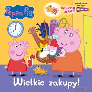 Peppa Pig Magiczne obrazki Wielkie zakupy! [KSIĄŻKA]