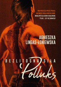 Polluks. Bezlitosna siła (Tom.2) - Agnieszka Lingas-Łoniewska [KSIĄŻKA]