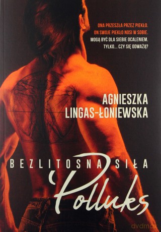 Polluks. Bezlitosna siła (Tom.2) - Agnieszka Lingas-Łoniewska [KSIĄŻKA]