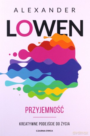 Przyjemność - Alexander Lowen [KSIĄŻKA]