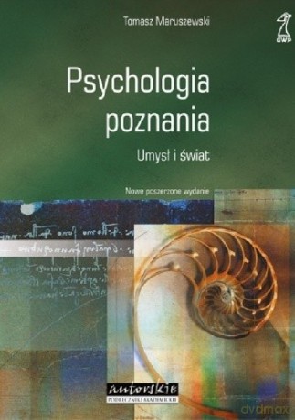 Psychologia poznania. Umysł i świat - Tomasz Maruszewski [KSIĄŻKA]