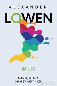 Radość - Alexander Lowen [KSIĄŻKA]